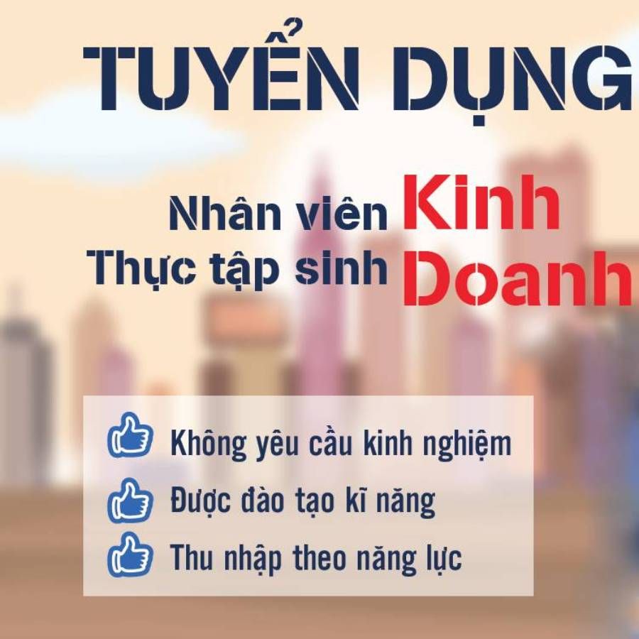 Tuyển Nhân Viên Kinh Doanh (Không Yêu Cầu Kinh Nghiệm)